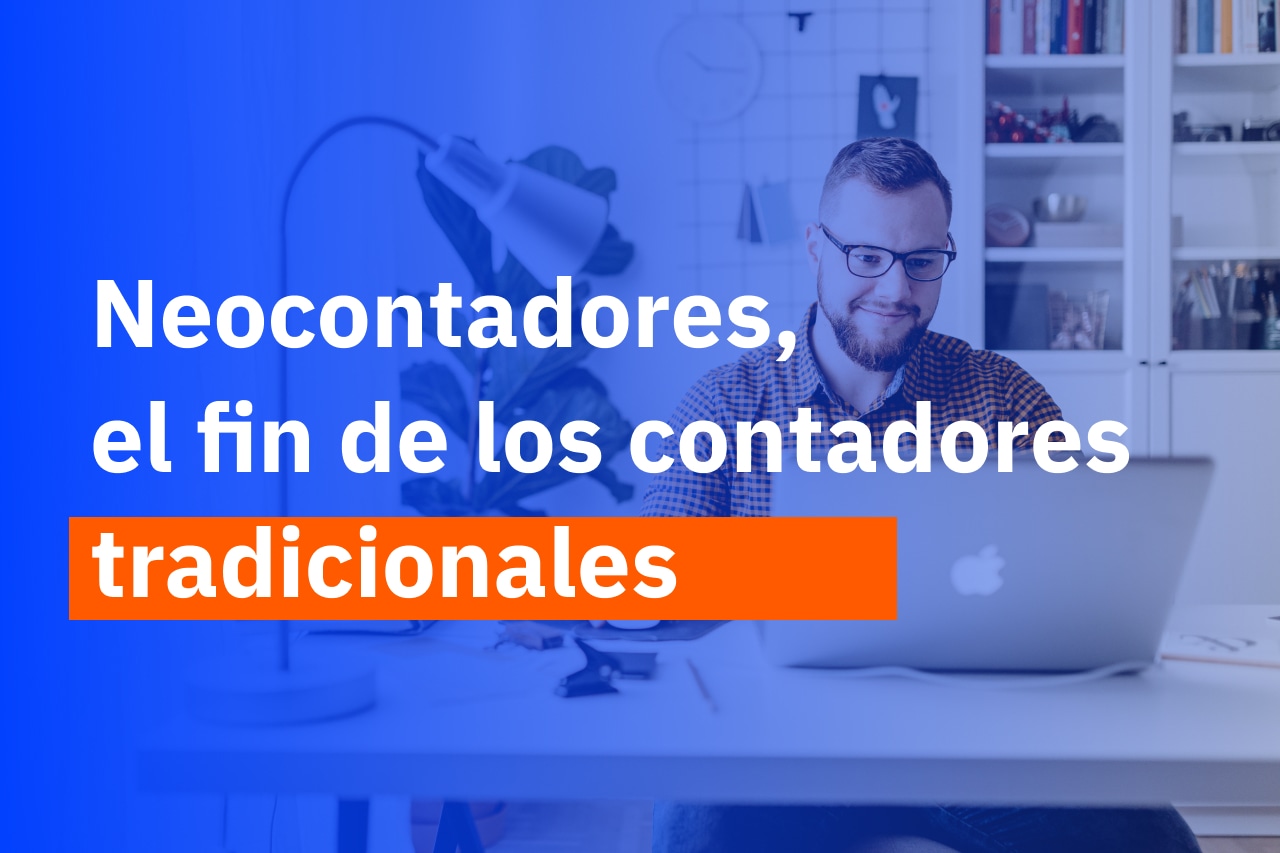 ¿Qué es un Neocontador y cuál es su rol? - imagen del blog