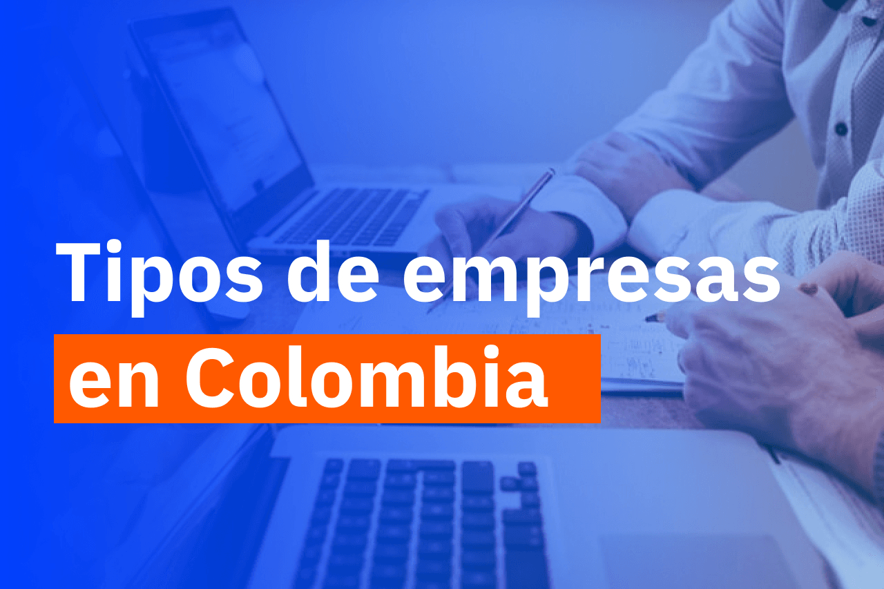 Tipos de empresas en Colombia