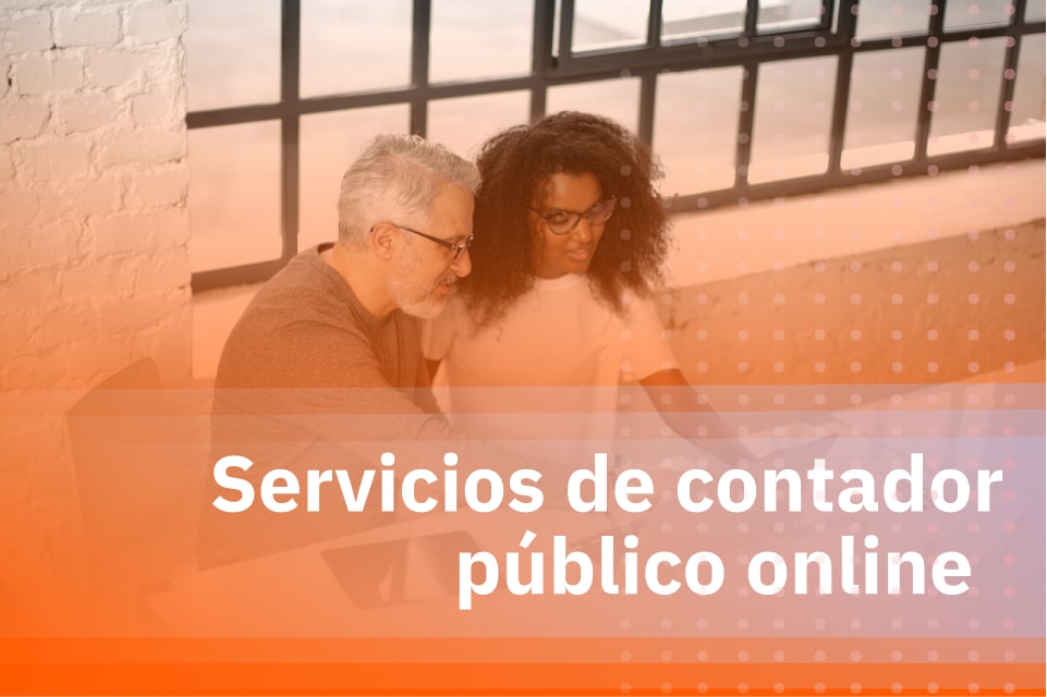 ¿En dónde conseguir un servicio de contador público online? - imagen del blog
